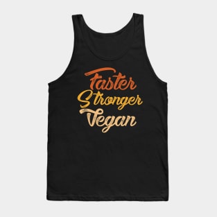 Faster stronger vegan Tank Top